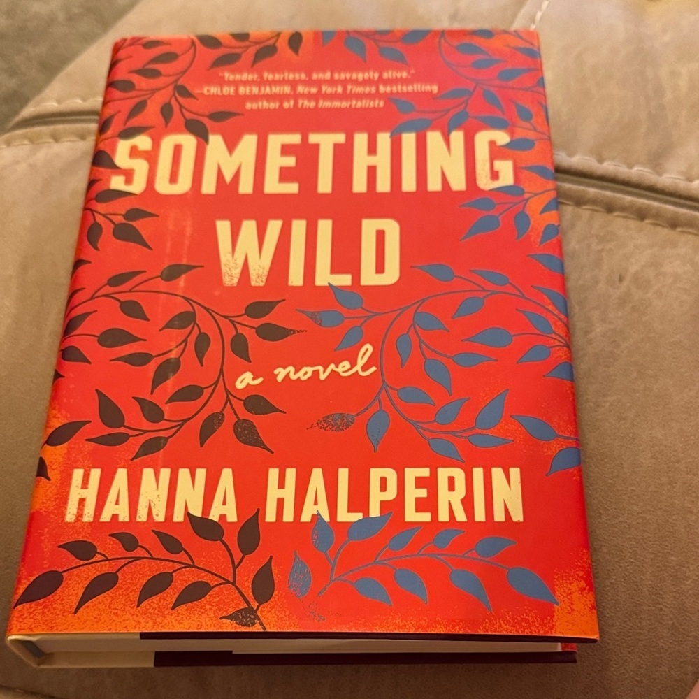 Something Wild: A Novel by Hanna Halperin EUC Hardcover